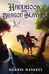 Handbook for Dragon Slayers by Merrie Haskell