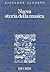 Nuova storia della musica (Italian Edition)