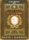 Fire by David L.  Dawson