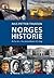 Norges historie: År for år – Fra steinalderen til i dag