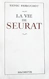 La vie de Seurat
