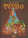 Contes et Récits de Maître Spazzi, tome 1 : Piccolo le fou triste Contes et Récits de Maître Spazzi, tome 1 : Piccolo le fou triste