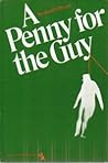 A Penny for the Guy by Jan Roffman