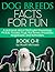 Dog Breed Facts for Fun! Book O-R