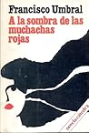 A La Sombra De Las Muchachas Rojas: Crónicas Marcianas De La Transición