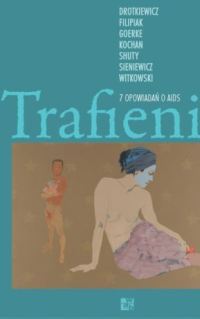 Trafieni. 7 opowiadań o AIDS (Paperback)