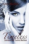 Timeless (Immortal Love, #1)