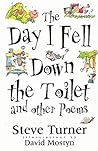 Day I Fell Down the Toilet by Steve     Turner