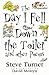 Day I Fell Down the Toilet by Steve     Turner