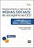 Monitoramento e métricas de Mídias Sociais: do estagiário ao CEO