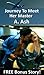 Journey To Meet Her Master by A. Ash