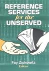 Reference Services for the Unserved Reference Services for the Unserved