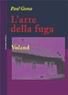 L'arte della fuga by Paul Goma