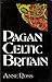 Pagan Celtic Britain