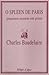 O Spleen de Paris - pequenos poemas em prosa by Charles Baudelaire O Spleen de Paris - pequenos poemas em prosa by Charles Baudelaire