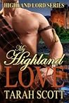 My Highland Love by Tarah Scott
