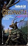 Greenmantle by Charles de Lint Greenmantle by Charles de Lint