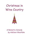 Christmas in Wine Country by Addison Westlake