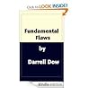 Fundamental Flaws Seven Things Independent Fundamental Baptis... by Darrell Dow
