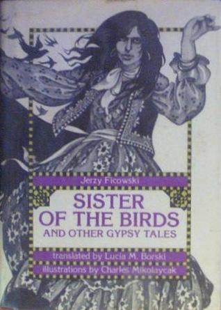 Sister of the Birds, and Other Gypsy Tales (Hardcover)