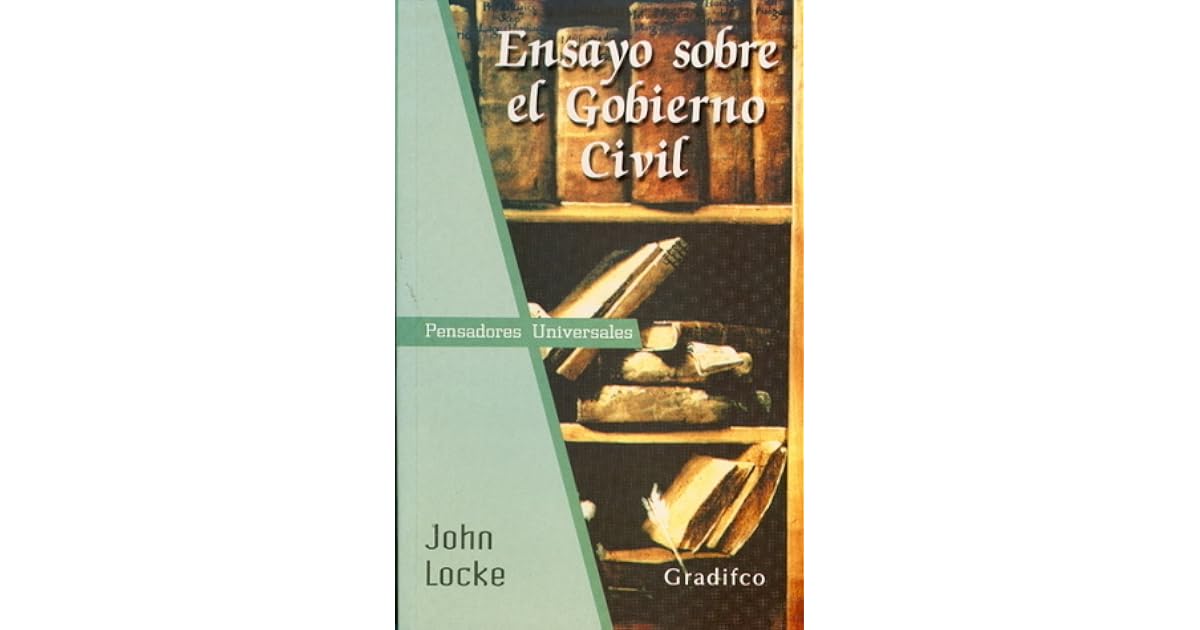 Ensayo sobre el gobierno civil by John Locke