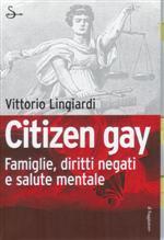 Citizen gay: Famiglie, diritti negati e salute mentale