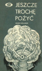 Jeszcze trochę pożyć