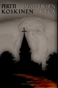 Salaisuuksien kylä (Maija Miilunkorpi, #1)