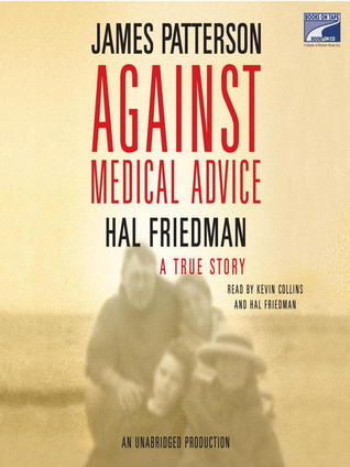 Against Medical Advice: One Family's Struggle with an Agonizing Medical Mystery