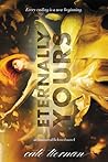 Book cover for Eternally Yours (Immortal Beloved, #3)