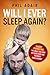 Will I Ever Sleep Again? by Phil Adair
