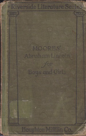 A Short Life of Lincoln (The Riverside Literature Series)