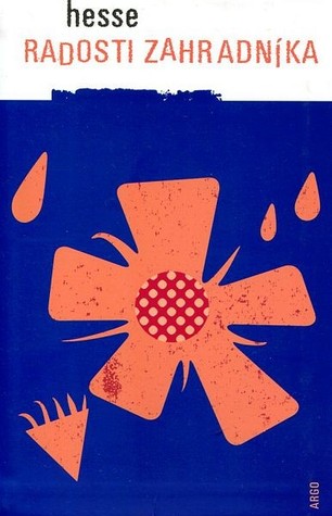 Radosti zahradníka: úvahy, povídky a básně s akvarely a kresbami Hermanna Hesseho (Paperback)