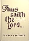 Thus Saith the Lord: The Role of Prophets and Revelation in the Kingdom of God Thus Saith the Lord: The Role of Prophets and Revelation in the Kingdom of God
