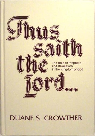 Thus Saith the Lord: The Role of Prophets and Revelation in the Kingdom of God