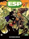 ESP n. 3: Un mondo sepolto