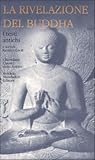 La rivelazione del Buddha. Vol. 1: I testi antichi