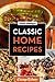 Good Eating's Classic Home Recipes by Chicago Tribune