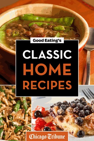 Good Eating's Classic Home Recipes (Kindle Edition)
