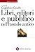 Libri, editori e pubblico n...