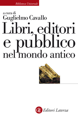 Libri, editori e pubblico nel mondo antico: Guida storica e critica (Paperback)