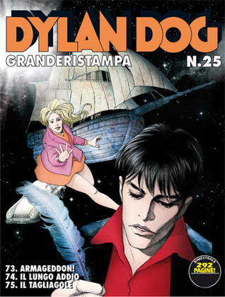 Dylan Dog Granderistampa n. 25: Armageddon! - Il lungo addio - Il tagliagole