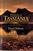 A History Of Tasmania- Volume I by Leslie Lloyd Robson