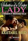 Seduction of a Proper Lady by Kristabel Reed