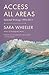 Access All Areas: Selected Writings 1990-2011