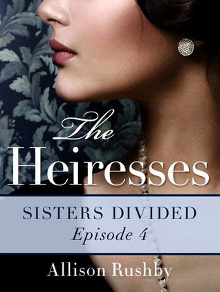 Sisters Divided (The Heiresses, #4)