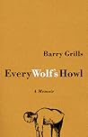Every Wolf's Howl by Barry Grills