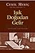 Işık Doğudan Gelir