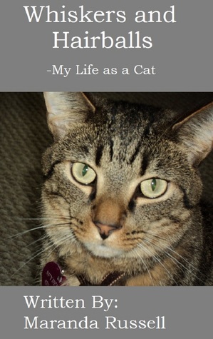 Whiskers and Hairballs: My Life as a Cat