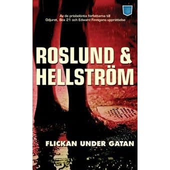 Flickan Under Gatan Grens Sundkvist 4 By Anders Roslund